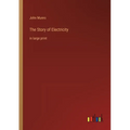 The Story of Electricity: in large print