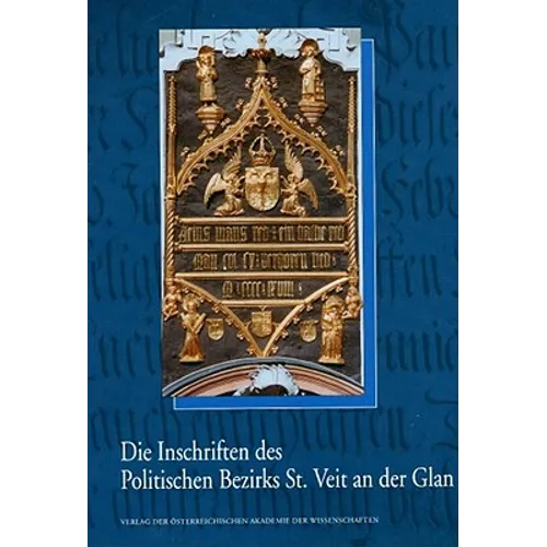 Die Inschriften Des Politischen Bezirks St. Veit an Der Glan