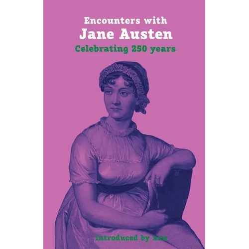 Encounters with Jane Austen: Celebrating 250 years