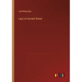Lays of Ancient Rome