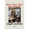 More Than Meat and Raiment: Poems