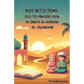 Kids Reflections: Selected Prayers from as Sahifa Al-Kamilah Al-Sajjadiya