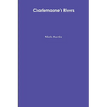 Charlemagne's Rivers