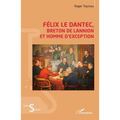 Félix Le Dantec: Breton de Lannion et homme d'exception