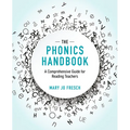 The Phonics Handbook: A Comprehensive Guide for Reading Teachers
