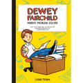 Dewey Fairchild, Parent Problem Solver: Volume 1