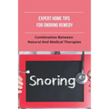 Expert Home Tips For Snoring Remedy: Combination Between Natural And Medical Therapies: Is Snoring Normal