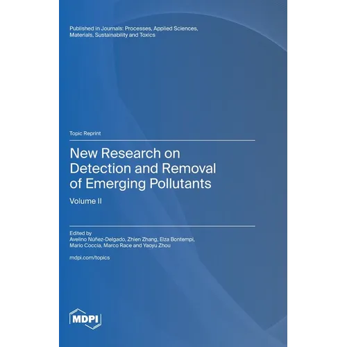New Research on Detection and Removal of Emerging Pollutants: Volume II