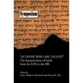 As Those Who Are Taught: The Interpretation of Isaiah from the LXX to the Sbl