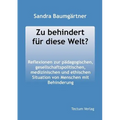 Zu Behindert Fur Diese Welt?