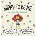 Happy To Be Me: An Indigo Blue Adventure