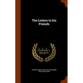 The Letters to his Friends