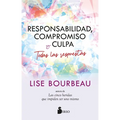 Responsabilidad, Compromiso Y Culpa