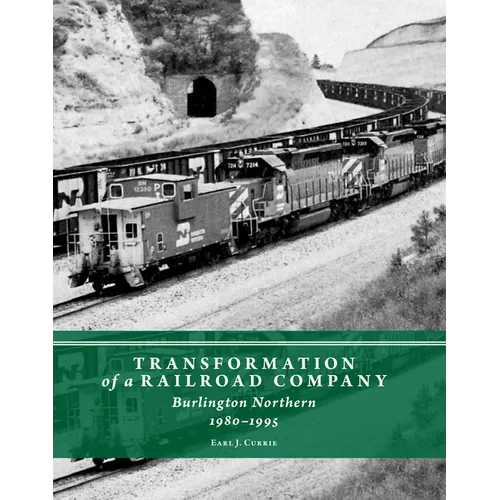 Transformation of a Railroad Company: Burlington Northern, 1980-1995