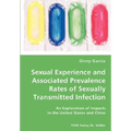 Sexual Experience and Associated Prevalence Rates of Sexually Transmitted Infection-An Exploration of Impacts in the United States and China