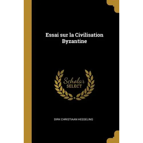 Essai sur la Civilisation Byzantine