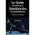 Le Guide Essentiel De La Nutrition Des Halterophiles: Maximiser Votre Potentiel