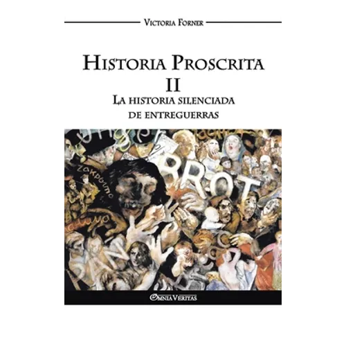 Historia Proscrita II - La historia silenciada de entreguerras: La actuación de agentes judíos en la historia contemporánea