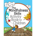 The Mindfulnees Skills Activity Book for Children