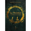 La Amistad en El Señor de los Anillos