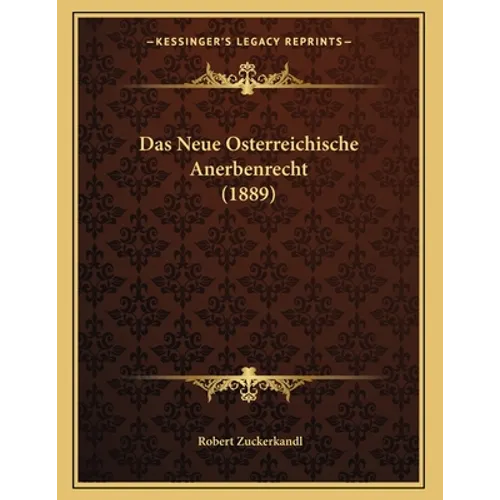Das Neue Osterreichische Anerbenrecht (1889)