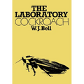 The Laboratory Cockroach: Experiments in Cockroach Anatomy, Physiology and Behavior