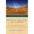 Réflexions d'un moine pas ordinaire: Vers une théologie de la sainteté héroïque