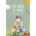 My Body is Mine: Body Safety for Kids