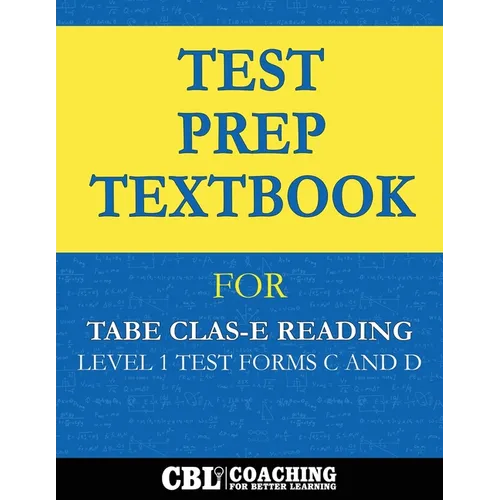 Test Prep Textbook for TABE CLAS-E Reading Level 1 Test-Forms C and D