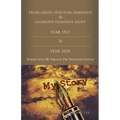 From Gross Spiritual Darkness To Glorious Heavenly Light: Journey with Me Through the Twentieth Century