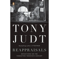 Reappraisals: Reflections on the Forgotten Twentieth Century