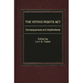 Voting Rights Act: Consequences and Implications