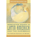 Rereading Women in Latin America and the Caribbean: The Political Economy of Gender