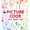 Picture Cook: See. Make. Eat.