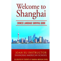 Welcome to Shanghai: Chinese Language Survival Guide