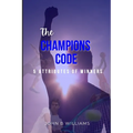 The Champions Code: 5 Attributes of Winners