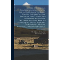 History of Pasadena, Comprising an Account of the Native Indian, the Early Spanish, the Mexican, the American, the Colony, and the Incorporated City,