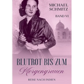Blutrot bis zum Morgengrauen: Reise nach Indien