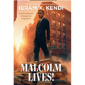 Malcolm Lives!: The Official Biography of Malcolm X for Young Readers