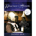 The Practice of Honor: Putting Into Daily Life the Culture of Honor