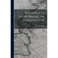 Readings in Latin American Civilization