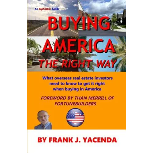 Buying America the Right Way: What overseas real estate investors need to know to get it right when buying in America