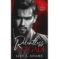 Relentless Renegade: A Mafia Romance (The Mancini Crime Family Series Book 3)