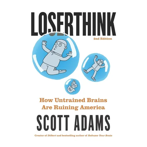 Loserthink: How Untrained Brains Are Ruining America