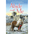 Abide With Me: A Sister Agatha and Father Selwyn Mystery