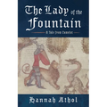 The Lady of the Fountain: A Tale from Camelot