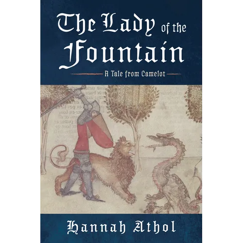 The Lady of the Fountain: A Tale from Camelot