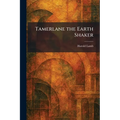 Tamerlane the Earth Shaker