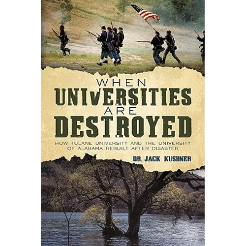 When Universities are Destroyed: How Tulane University and the University of Alabama Rebuilt after Disaster