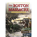 The Boston Massacre: An Interactive History Adventure